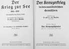 Marine-Archiv: Der Kreuzerkrieg in den ausländischen Gewässern. 1. Band: Das Kreuzergeschwader, 2. Aufl.,. MANTEN, E. v.; RAEDER, E.: