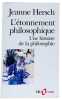L’&eacute;tonnement philosophique. Une histoire de la philosophie. Coll. poche ‘Folio  /Essais’. Exemplaire sign&eacute; par l’auteur.. HERSCH, Jeanne: