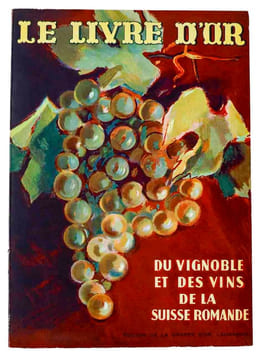 Le livre d’or du vignoble et des vins de la Suisse Romande et des branches s’y rattachant.. GAILLARD, Eug. / HENRY, Auguste: