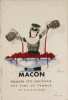 MACON. (août 1933) Première fête Nationale des Vins de France en Bourgogne. Sous le haut patronage de M. Albert Lebrun Président de la République. ...