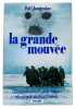 La grande mouv&eacute;e. l’histoire des phoques et des hommes dans le Golfe du Saint-Laurent.. CHANTRAINE, Pol: