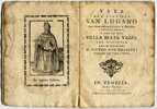 Vita del glorioso San Lugano. Fu il Primo Vescovo di Cividal di Belluno è traslato in Presenone e con la vita della beata Vazza sua discepola scritta ...