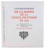 L'&eacute;tablissement de la mairie de la Chaux-de-Fonds en 1656. Visage et vertus d'une communaut&eacute; naissante du haut Jura.. ROULET, Louis-Edouard: