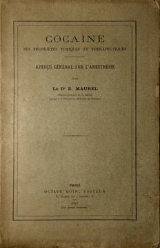 Cocaine. Ses Proprietes Toxiques et Therapeutiques. Apercu General sur l'Anesthesie. . Maurel, E.: