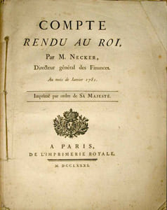 Comte rendu au Roi, par M. Necker, directeur général des finances. Au mois de Janvier 1781. Imprimé par ordre de sa Majesté.
