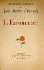 L’Ensorcelée. Coll. ‘Oeuvres complètes’. Édition établie avec le concours de Mlle Read et M. Joseph Quesnel.. BARBEY D'AUREVILLY, Jules: 