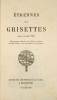 Etrennes aux Grisettes, pour l'année 1790. Réimpression textuelle de l’édition originale de cette facétie, avec fac-simile du bois ancien. ...