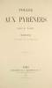 Voyage aux Pyrénées. Troisième édition, illustre ar Gustave Doré. (Récit d'un voyage entrepris en 1855: 1) La Côte / 2) La Vallée d'Ossau / 3) La ...