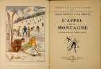 L’Appel de la Montagne. Illustrations de Pierre Lissac. ‘Sports et Aventures’.. CHARLET, Armand & BRUNEL, Noré: