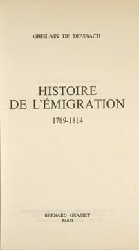 Histoir de l'Emigration 1789-1814. DIESBACH, Ghislain de: