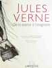 Jules Verne. De la science à l’imagination. Préface de Michel Serres. Avec la collaboration de Jean-Paul Dekiss dir. du Centre int. Jules Verne à ...
