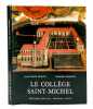 Le Collège Saint-Michel. Photographies Benedikt Rast, Fribourg.. MURITH, Jean-Denis & ROSSETTI, Georges: