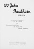 100 Jahre Faulhorn. 1830 - 1930. Festschrift von Johannes Jegerlehner, Pfr. Martin Nil (&) Sanmuel Brawand.. JEGERLEHNER, Johannes / NIL, Martin / ...