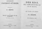 Schweizerische Fremden-Führer. 4 Teile in 1 Band. . BERLEPSCH, H.A. (Hrsg.):