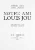 Notre ami Louis Jou. Bibliographie par Raymond Cogniat.. JOU, Louis. - CARCO, Francis & CASSOU, Jean: