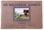 Die Malerische Schweiz. 50 Ausgew&auml;hlte schweizer Ansichten in Photochrom Ausf&uuml;hrung. Zum 1. August 1917 seinen G&auml;sten gewidmet vom Kurhaus Tarasp.. 