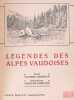 L&eacute;gendes des Alpes vaudoises. Illustrations de Eug&egrave;ne Burnand. Nouvelle &eacute;dition.. CERESOLE, Alfred (1842-1891):
