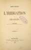 Traité pratique de l'irrigation des prairies. Volume de texte plus atlas des planches en 1 volume.. KEELHOFF, J.: