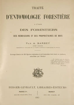 Traité d'entomologie forestière. A l'usage des forestiers, des reboiseurs et des propriétaires de bois.. BARBEY, A(uguste Agénor): 