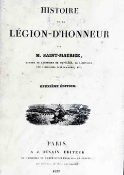 Histoire de la Légion d'Honneur. 2e édition.. SAINT-MAURICE, (Charles-R.E. de):