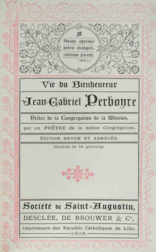 Vie du Bienheureux Jean-Gabriel Perboyre. Prêtre de la Congrégation de la Mission par un prêtre de la même Congrégation. Edition revue et abrégée. . ...