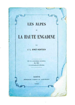 Les Alpes de la Haute Engadine. Tiré de la Bibliothèque Universelle. Mai 1859. Avec autorisation de la direction.. BINET-HENTSCH, J.L. (Jean-Louis):