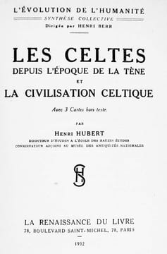 Les Celtes depuis l'époque de la tène et la civilisation celtique. En 2 vols. Avec 15 cartes h.-t. . HUBERT, Henri: