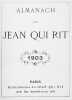 Almanach du Jean-qui-Rit 1903.. 