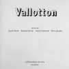 VALLOTTON. - Textes de G. Busch, B. Dorival, P. Grainville & D. Jakubec.. 