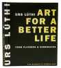 Art for a better life. From Placebos & Surrogates. XLIX Biennale di Venezia 2001.. LÜTHI, Urs.-