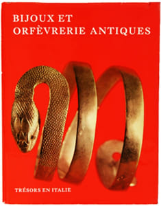 Bijoux et orfèverie antiques. Coll. ‘Trésors en Italie’.