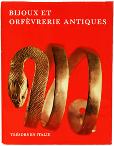 Bijoux et orfèverie antiques. Coll. ‘Trésors en Italie’.
