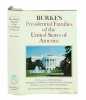 Burke's Presidential Families of the United States of America. First edition. . 