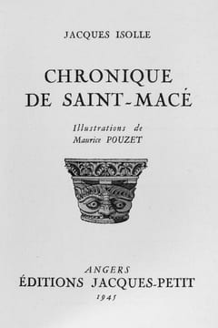 Chronique de Saint-Macé. Illustrations en couleurs de Maurice Pouzet. . ISOLLE, Jacques / POUZET, Maurice: