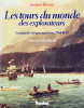 Les tours du monde des explorateurs, Les grands voyages maritimes, 1764-1843. Préface de Fernand Braudel.. BROSSE, Jacques: