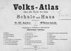 Volks-Atlas über alle Theile der Erde für Schule und Haus : vollständig in 24 Karten in Farbendruck. 15. Aufl. . AMTHOR, Ed. & ISSLEIB, Wilhelm ...