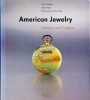 American jewelry. Glamour and tradition. Foreword by R. Essmerian. Photogr. by David Behl. . PRODDOW, Penny & HEALY, Debra:
