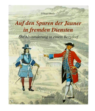 Auf den Spuren der Jauner in fremden Diensten. Die Abwanderung in einem Bergdorf.. BUCHS, Eduard: