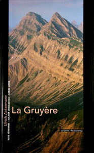 La Gruyère. Vues aériennes - Aus der Vogelschau - Aerial Views.