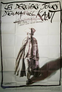 Affiche de cinéma. ‘Les derniers jours d’Emmanuel Kant’. Un film de Philippe Collin.