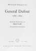 Das Buch vom General Dufour. Sein Leben und Wirken mit besonderer Berücksichtigung seiner Verdienste um die politische Selbständigkeit und Einheit der ...