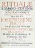 Rituale romano-curiense, editum et promulgatum jussu et authoritate Celsissimi, ac Reverendissimi Domini Domini Josephi Benedicti, Sacri Romani ...