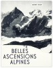 Belles ascensions alpines. Ascensions classiques. 80 photographies originales d’André Roch.. ROCH, André: