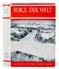 Berge der Welt. Hrsg. v.d. schweiz. Stiftung für alpine Forschungen. Das Buch der Forscher und Bergsteiger. Band. 6.. 