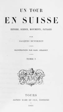 Un tour en Suisse. Histoire, science, monuments, paysages. Illustrations par Karl Girardet. 2 tomes en 1 volume.. DUVERNEY, Jacques (pseudonyme de ...