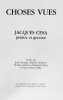 Choses vues. Jacques Cesa, peintre et graveur. Textes de Jean Firmann, Etienne Chatton, Nicolas Schuwey, Bernard Vichet et Pierre-Henri Zoller.. CESA, ...
