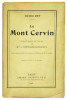 Le Mont Cervin. Ouvrage traduit de l'italien par Mme L. Espinasse-Mongenet. Avant-propos de E. Pouvillon. Préface de E. de Amicis. . REY, Guido: