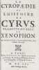 La Cyropaedie ou l’histoire de Cyrus, traduite du grec de Xénophon par Monsieur Charpentier.. XENOPHON. -