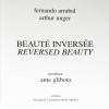 Beauté inversée / Reversed beauty. Postface Ante Glibota. . UNGER, Arthur / ARRABAL, Fernando: