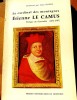 LE CARDINAL DES MONTAGNES ETIENNE LE CAMUS, Evêque de Grenoble (1671-1707): Actes du Colloque Le Camus , Grenoble 1971. GODEL, JEAN, prés. 